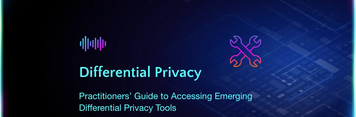Practitioners’ Guide to Accessing Emerging Differential Privacy Tools