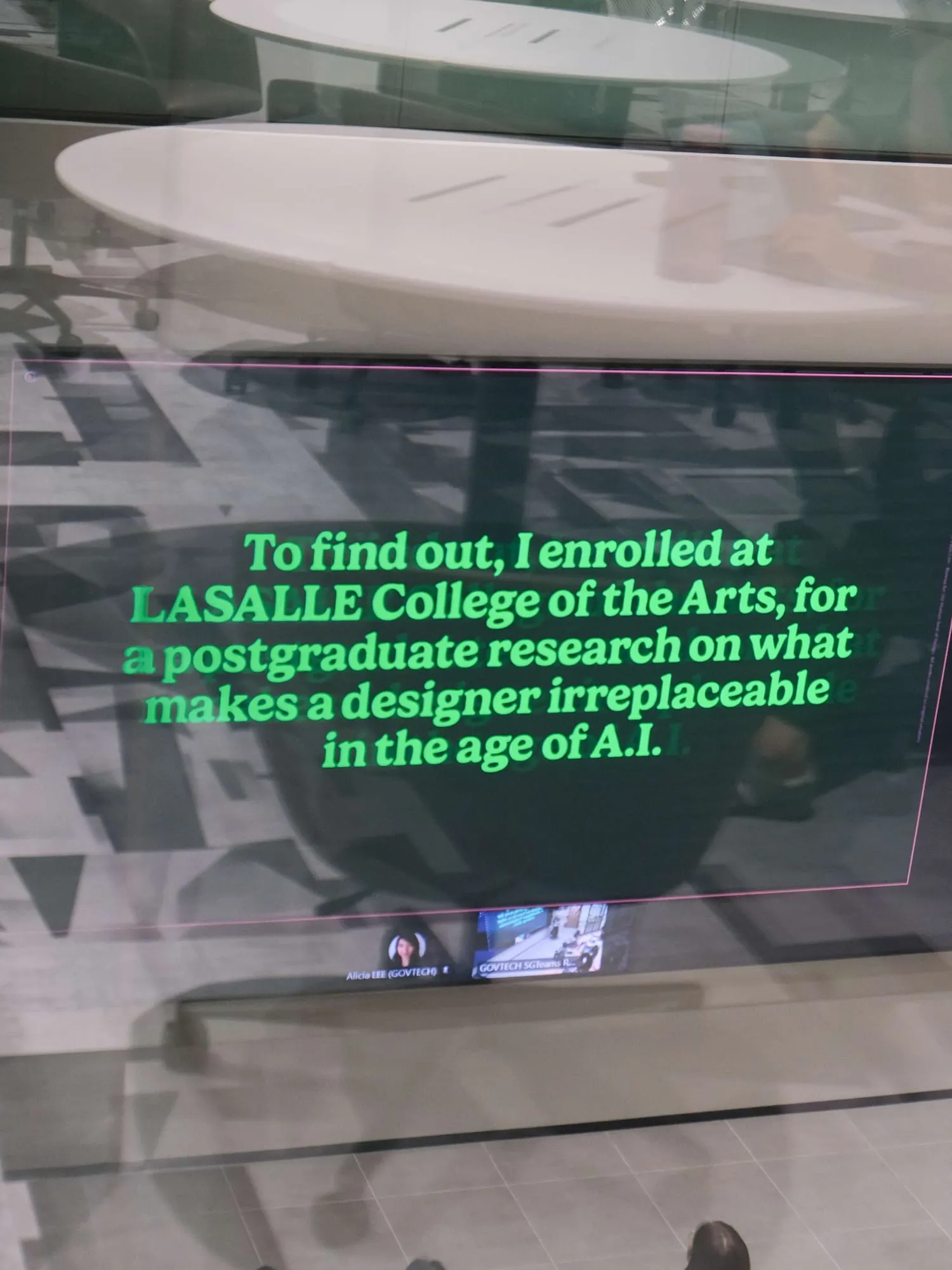 Slide reading: To find out, I enrolled at LASALLE College of the Arts, for a postgraduate research on what makes a designer irreplaceable in the age of A.I.